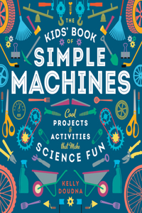 Kids' Book of Simple Machines