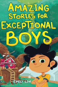 Amazing Stories for Exceptional Boys