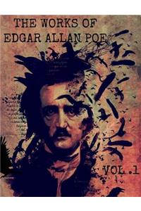The Works Of Edgar Allan Poe Volume 1