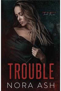 Trouble