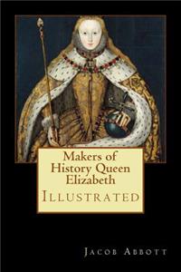 Makers of History Queen Elizabeth