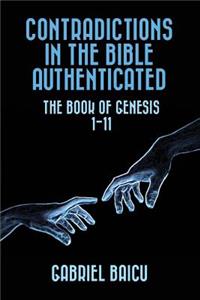 Contradictions in the Bible Authenticated