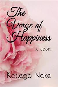 The Verge of Happiness