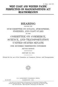 West coast and Western Pacific perspectives on Magnuson-Stevens Act reauthorization