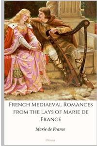 French Mediaeval Romances from the Lays of Marie de France