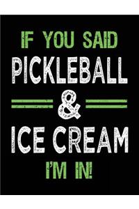 If You Said Pickleball & Ice Cream I'm In