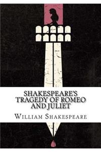 Shakespeare's Tragedy of Romeo and Juliet