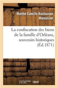 Confiscation Des Biens de la Famille d'Orléans, Souvenirs Historiques