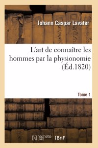 L'Art de Connaître Les Hommes Par La Physionomie