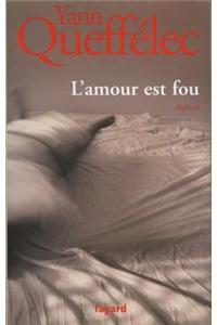 L'Amour Est Fou