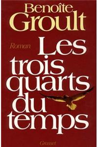 Les Trois Quarts Du Temps