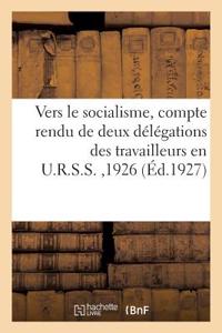 Vers Le Socialisme, Compte Rendu de Deux Délégations Des Travailleurs Confédérés