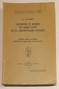 Figurines Et Reliefs En Terre Cuite de la Mesopotamie Antique