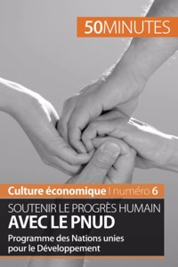 Soutenir le progrès humain avec le PNUD