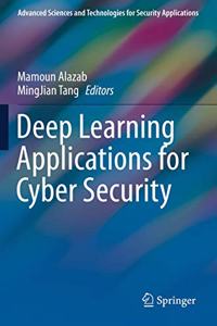 Deep Learning Applications for Cyber Security