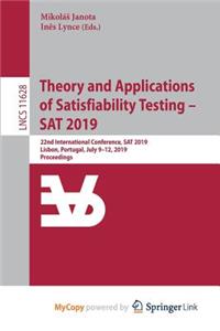 Theory and Applications of Satisfiability Testing - SAT 2019