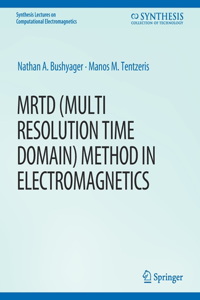 Mrtd (Multi Resolution Time Domain) Method in Electromagnetics