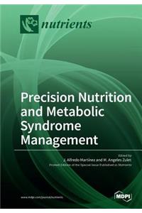 Precision Nutrition and Metabolic Syndrome Management