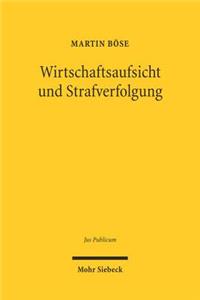 Wirtschaftsaufsicht Und Strafverfolgung