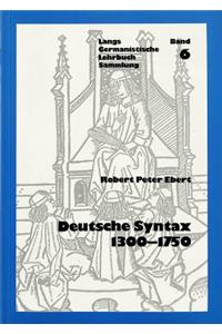 Historische Syntax Des Deutschen II: - 1300-1750