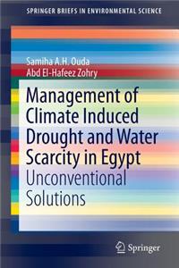 Management of Climate Induced Drought and Water Scarcity in Egypt
