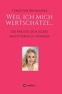 Weil ich mich wertschätze...