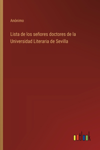 Lista de los señores doctores de la Universidad Literaria de Sevilla