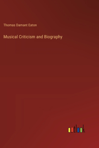 Musical Criticism and Biography