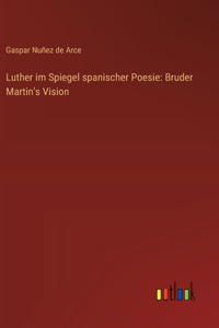 Luther im Spiegel spanischer Poesie