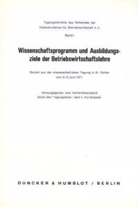 Wissenschaftsprogramm Und Ausbildungsziele Der Betriebswirtschaftslehre