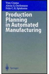 Production Planning in Automated Manufacturing