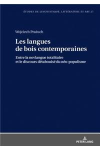 Les Langues de Bois Contemporaines - Entre La Novlangue Totalitaire Et Le Discours Détabuisé Du Néo-Populisme.