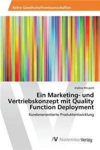 Marketing- und Vertriebskonzept mit Quality Function Deployment