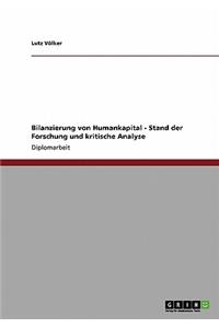 Bilanzierung von Humankapital - Stand der Forschung und kritische Analyse