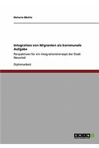 Integration von Migranten als kommunale Aufgabe