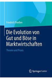 Die Evolution Von Gut Und Böse in Marktwirtschaften