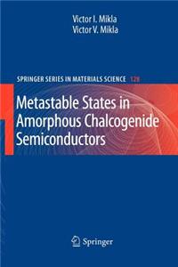 Metastable States in Amorphous Chalcogenide Semiconductors