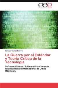 Guerra Por El Estandar y Teoria Critica de La Tecnologia