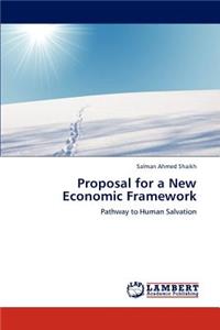 Proposal for a New Economic Framework