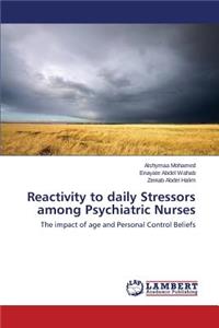 Reactivity to Daily Stressors Among Psychiatric Nurses