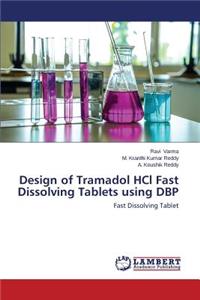 Design of Tramadol Hcl Fast Dissolving Tablets Using Dbp