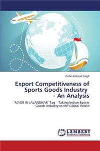 Export Competitiveness of Sports Goods Industry - An Analysis