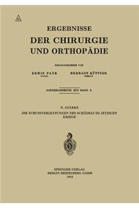 Die Schussverletzungen des Schädels im Jetzigen Kriege