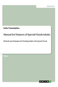 Manual for Trainers of Special Needs Adults