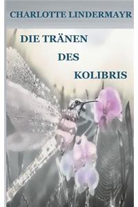 Die Tränen des Kolibris