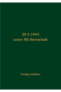 Berlin 29.3.1943 unter NS Herrschaft