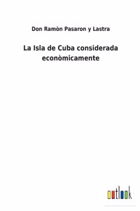 Isla de Cuba considerada econòmicamente