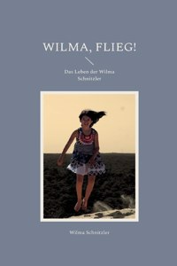 Wilma, flieg!