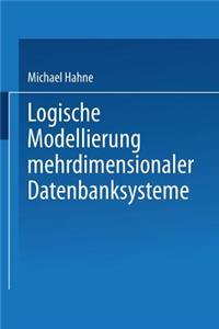 Logische Modellierung Mehrdimensionaler Datenbanksysteme