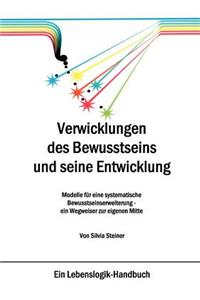 Verwicklungen des Bewusstseins und seine Entwicklung